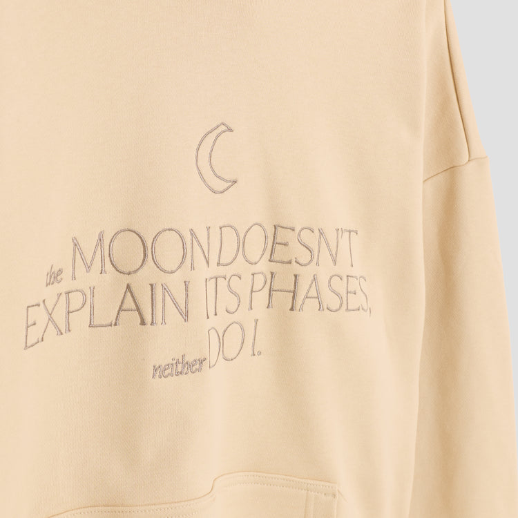 The Moon Doesn’t Explain Its Phases – Neither Do I – Luxury Line Embroidered Hoodie in Sandy Beige